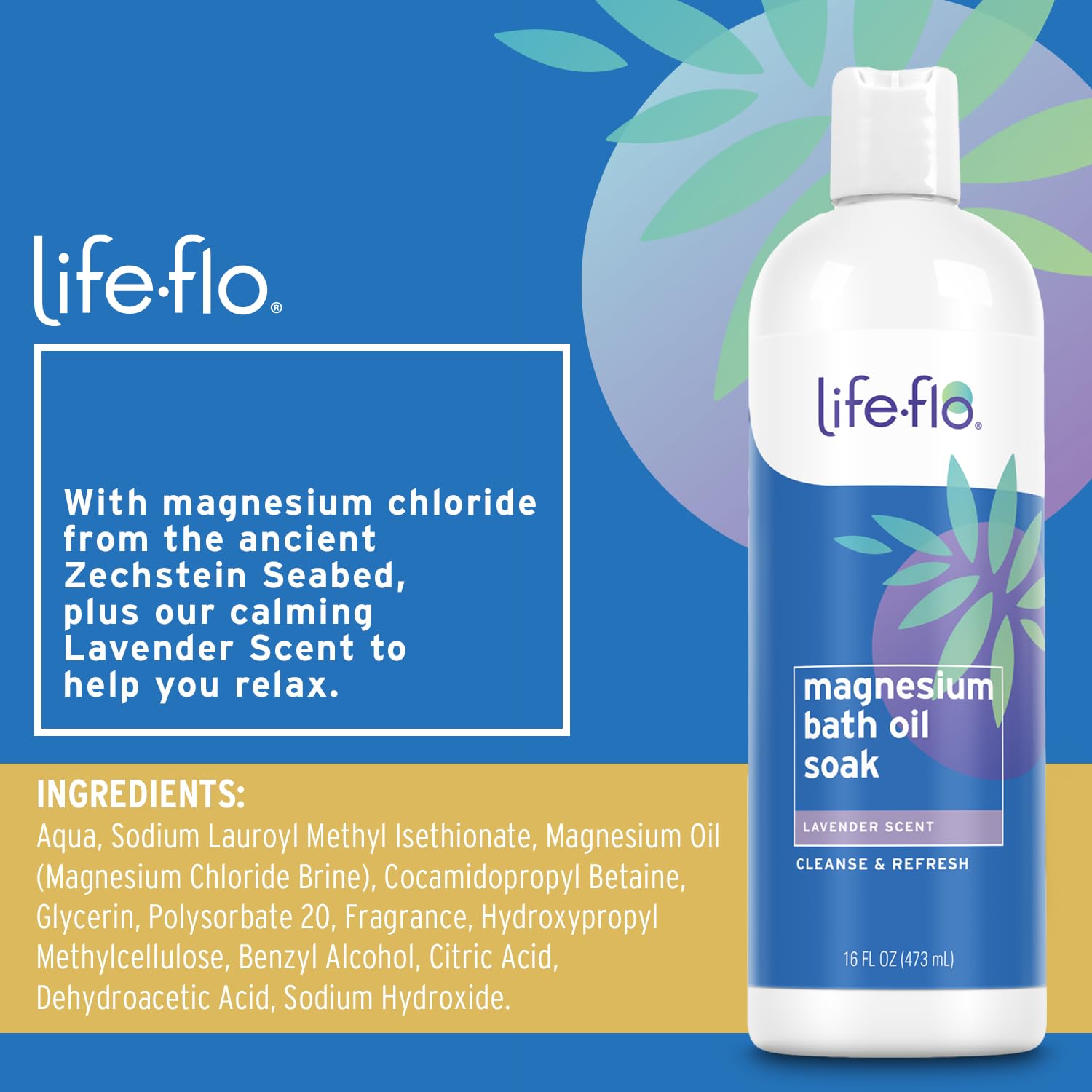 Life-flo Magnesium Oil Bath Soak Lavender Scent, Plus Magnesium Chloride from Zechstein Seabed, Cleanses and Refreshes, Relaxes Muscles and Joints, 60-Day Guarantee, Not Tested on Animals, 16oz