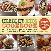 The Healthy Kids Cookbook: Prize-Winning Recipes for Sliders, Chili, Tots, Salads, and More for Every Family The Healthy Kids Cookbook: Prize-Winning Recipes for Sliders, Chili, Tots, Salads, and More for Every Family Paperback Kindle