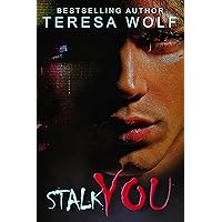 Stalk You: A Sexy Obsession Romance (Dark Tales Book 1) Stalk You: A Sexy Obsession Romance (Dark Tales Book 1) Kindle