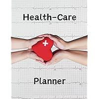 Health-Care Planner Notebook: health is the most important thing, with this book you will never forget to take care of yourself.