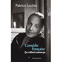 Comédie française: Ça a débuté comme ça… (French Edition) Comédie française: Ça a débuté comme ça… (French Edition) Kindle Paperback Pocket Book