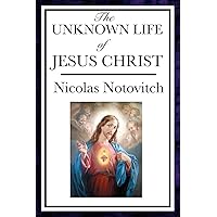 The Unknown Life of Jesus Christ The Unknown Life of Jesus Christ Paperback Audible Audiobook Kindle Hardcover Spiral-bound MP3 CD Library Binding
