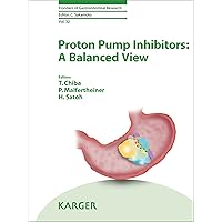 Proton Pump Inhibitors: A Balanced View (Frontiers of Gastrointestinal Research Book 32) Proton Pump Inhibitors: A Balanced View (Frontiers of Gastrointestinal Research Book 32) Kindle Hardcover