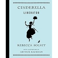Cinderella Liberator (Fairy Tale Revolution) Cinderella Liberator (Fairy Tale Revolution) Hardcover Audible Audiobook Kindle Audio CD