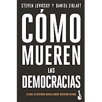 Cómo mueren las democracias / How Democracies Die (Spanish Edition) Cómo mueren las democracias / How Democracies Die (Spanish Edition) Paperback Kindle Mass Market Paperback Hardcover