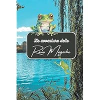 Le avventure delle rane magiche (Italian Edition) Le avventure delle rane magiche (Italian Edition) Hardcover Paperback