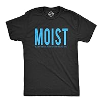 Mens Moist Because Someone Hates This Word T Shirt Funny Sarcastic Humor Tee