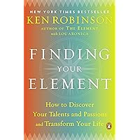 Finding Your Element: How to Discover Your Talents and Passions and Transform Your Life Finding Your Element: How to Discover Your Talents and Passions and Transform Your Life Paperback Audible Audiobook Kindle Hardcover Preloaded Digital Audio Player