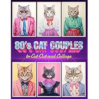 80's Cat Couples to Cut out & Collage: Ephemera Portrait Illustrations for Junk Journals and Scrapbooks