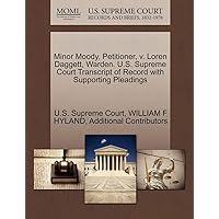 Minor Moody, Petitioner, v. Loren Daggett, Warden. U.S. Supreme Court Transcript of Record with Supporting Pleadings