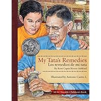 My Tata's Remedies / Los remedios de mi Tata My Tata's Remedies / Los remedios de mi Tata Hardcover Paperback