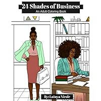 24 Shades of Business: An Adult Coloring Book 24 Shades of Business: An Adult Coloring Book Paperback