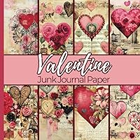 Valentine Junk Journal Paper: Vintage Hearts and Roses Illustrations Adorn the Pages, Perfect for Use in Scrapbooking, Collage, Decoupage, and Ephemera Projects.