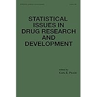 Statistical Issues in Drug Research and Development (Statistics: A Series of Textbooks and Monographs) Statistical Issues in Drug Research and Development (Statistics: A Series of Textbooks and Monographs) Kindle Hardcover Paperback
