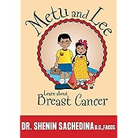 MeTu and Lee Learn About Breast Cancer (Metu and Lee Learn About...) MeTu and Lee Learn About Breast Cancer (Metu and Lee Learn About...) Kindle Hardcover