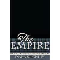 The Empire (Kaitlyn and the Highlander Book 20) The Empire (Kaitlyn and the Highlander Book 20) Kindle