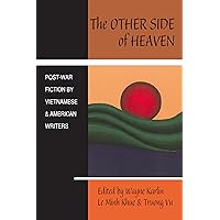 The Other Side of Heaven: Post-War Fiction by Vietnamese and American Writers The Other Side of Heaven: Post-War Fiction by Vietnamese and American Writers Paperback