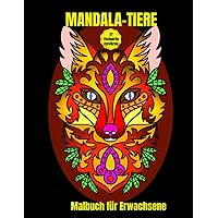 MANDALA-TIERE: Malbuch für Erwachsene (German Edition)