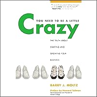 You Need to Be a Little Crazy You Need to Be a Little Crazy Audible Audiobook Paperback Audio CD