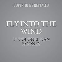 Fly Into the Wind: How to Harness Faith and Fearlessness on Your Ascent to Greatness Fly Into the Wind: How to Harness Faith and Fearlessness on Your Ascent to Greatness Hardcover Audible Audiobook Kindle Paperback Audio CD