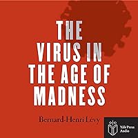 The Virus in the Age of Madness The Virus in the Age of Madness Audible Audiobook Paperback Kindle