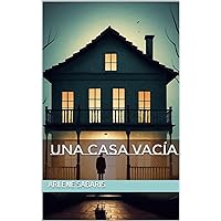 Una casa vacía (Spanish Edition) Una casa vacía (Spanish Edition) Kindle