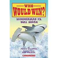 Hammerhead vs. Bull Shark (Who Would Win?) Hammerhead vs. Bull Shark (Who Would Win?) Perfect Paperback Library Binding