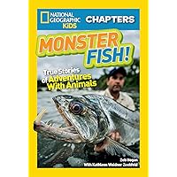 National Geographic Kids Chapters: Monster Fish!: True Stories of Adventures With Animals (NGK Chapters) National Geographic Kids Chapters: Monster Fish!: True Stories of Adventures With Animals (NGK Chapters) Paperback Audible Audiobook Kindle Library Binding Audio CD