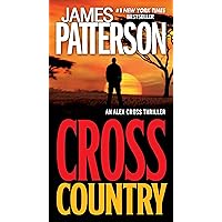 Cross Country (Alex Cross Book 14) Cross Country (Alex Cross Book 14) Kindle Audible Audiobook Mass Market Paperback Hardcover Paperback Audio CD Multimedia CD