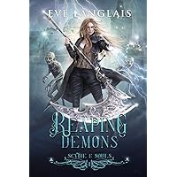 Reaping Demons (Scythe & Souls) Reaping Demons (Scythe & Souls) Kindle Audible Audiobook Paperback Audio CD