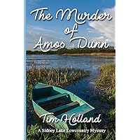 The Murder of Amos Dunn: A Sidney Lake Lowcountry Mystery The Murder of Amos Dunn: A Sidney Lake Lowcountry Mystery Paperback