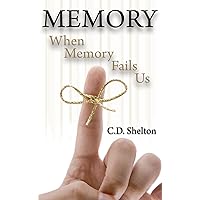 Memory: When Memory Fails Us