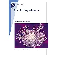 Fast Facts: Respiratory Allergies: Understand aeroallergens, improve treatment response Fast Facts: Respiratory Allergies: Understand aeroallergens, improve treatment response Kindle