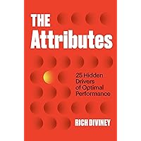 The Attributes: 25 Hidden Drivers of Optimal Performance The Attributes: 25 Hidden Drivers of Optimal Performance Hardcover Audible Audiobook Kindle Paperback