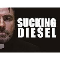 Sucking Diesel