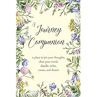 A Journey Companion: A Place to Jot Your Thoughts, Clear Your Mind, Doodle, Color, Create, and Dream