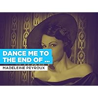 Dance Me To The End Of Love in the Style of Madeleine Peyroux