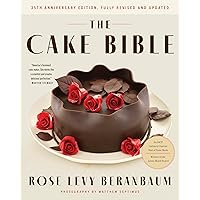 The Cake Bible, 35th Anniversary Edition The Cake Bible, 35th Anniversary Edition Hardcover Kindle