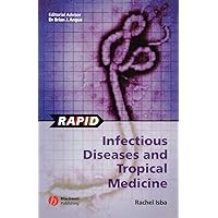Rapid Infectious Diseases and Tropical Medicine (Rapid Series) Rapid Infectious Diseases and Tropical Medicine (Rapid Series) Paperback