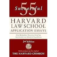 55 Successful Harvard Law School Application Essays, 2nd Edition: With Analysis by the Staff of The Harvard Crimson 55 Successful Harvard Law School Application Essays, 2nd Edition: With Analysis by the Staff of The Harvard Crimson Paperback Kindle
