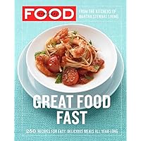 Everyday Food: Great Food Fast: 250 Recipes for Easy, Delicious Meals All Year Long: A Cookbook Everyday Food: Great Food Fast: 250 Recipes for Easy, Delicious Meals All Year Long: A Cookbook Paperback Kindle