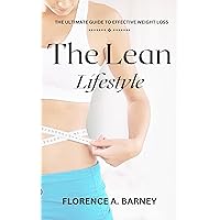 THE LEAN LIFESTYLE; How to lose weight effectively in 14days; An Ultimate Guide.: 4-day Meal Plan extra guide