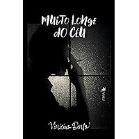 Muito Longe do Céu (Portuguese Edition) Muito Longe do Céu (Portuguese Edition) Kindle
