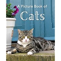A Picture Book of Cats: A Beautiful Picture Book for Seniors With Alzheimer’s or Dementia. A Wonderful Gift for Cat Lovers. (Picture Books For Seniors) A Picture Book of Cats: A Beautiful Picture Book for Seniors With Alzheimer’s or Dementia. A Wonderful Gift for Cat Lovers. (Picture Books For Seniors) Paperback