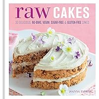 Raw Cakes: 30 delicious no-bake, vegan, sugar-free & gluten-free cakes Raw Cakes: 30 delicious no-bake, vegan, sugar-free & gluten-free cakes Hardcover Kindle