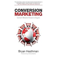 Conversion Marketing: Convert Website Visitors into Buyers Conversion Marketing: Convert Website Visitors into Buyers Kindle Hardcover Paperback Audio CD