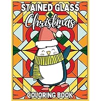 Stained Glass Christmas Coloring Book: Relaxing Coloring Pages of Christmas Symbols, Winter Scenes, Landscapes and more for Adults and Children (Enchanted Christmas Coloring)