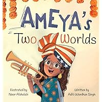 Ameya's Two Worlds Ameya's Two Worlds Hardcover Kindle Paperback