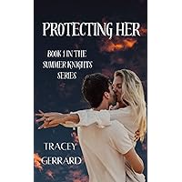 Protecting Her Book 1 in the Summer Knights Series