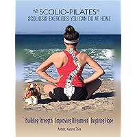 Scolio-Pilates Home Exercise Notebook: The Scolio-Pilates Exercises You Can Do at Home